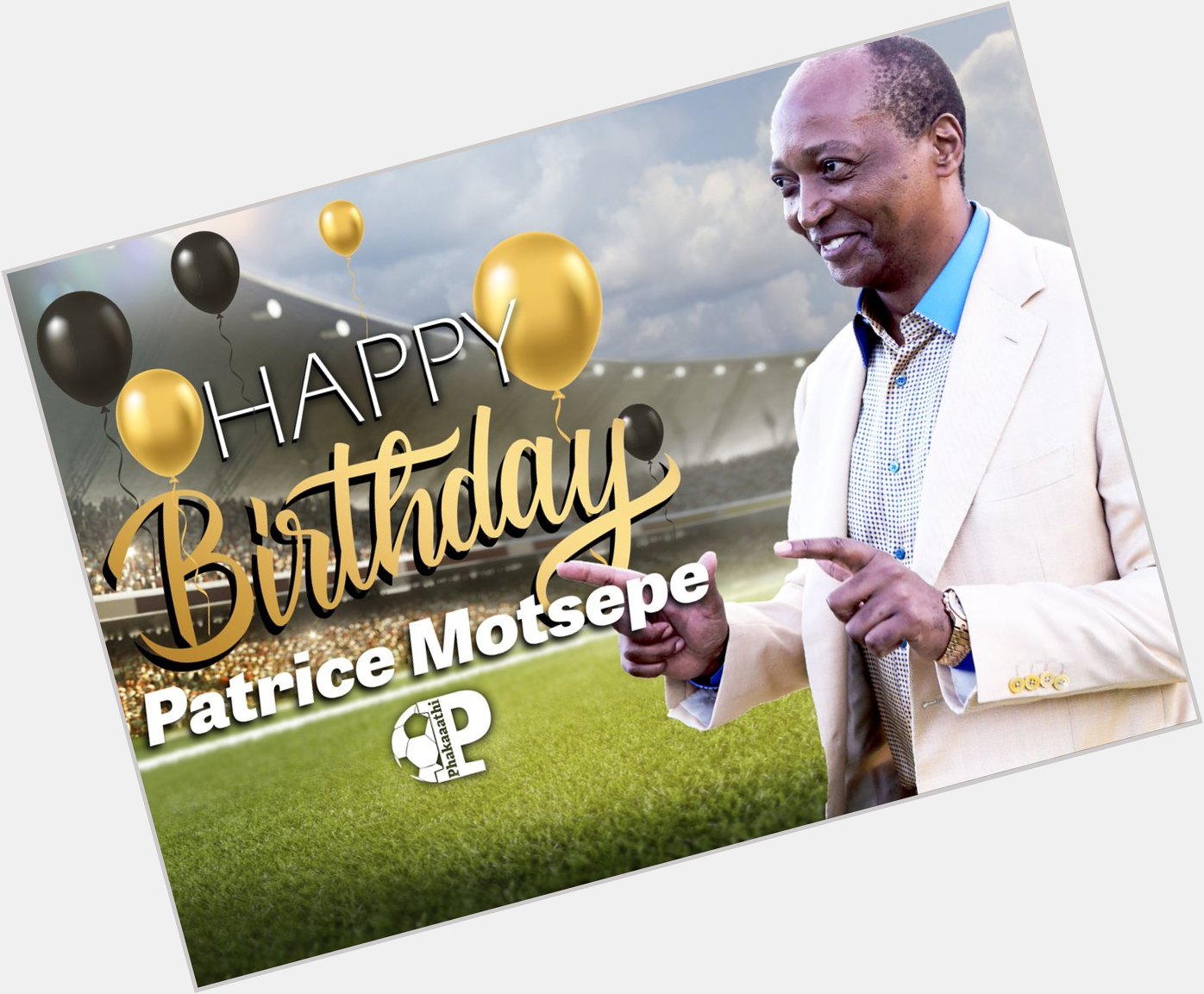 Family, please join us in wishing Mamelodi Sundowns president Patrice Motsepe a Happy Birthday! 