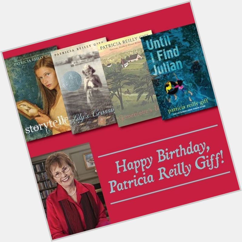 Happy birthday to Patricia Reilly Giff!  