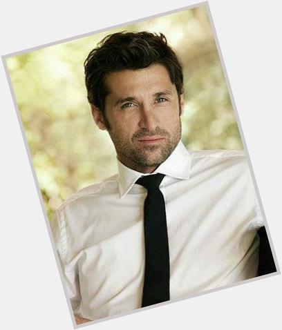 Happy Birthday to Patrick Dempsey     can Grey\s come back on already? 