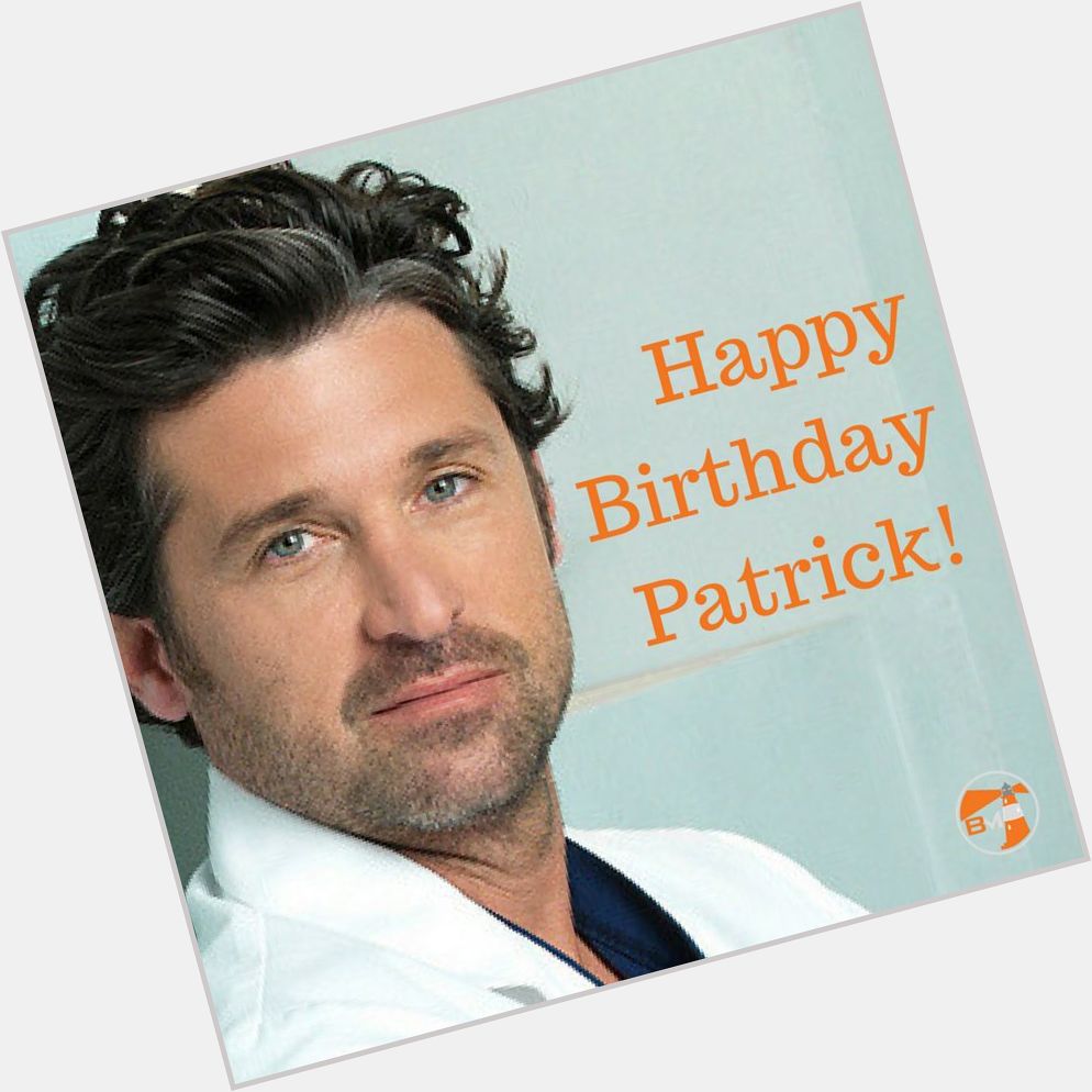 We would like to make a shout-out to Patrick Dempsey! Happy Birthday! 