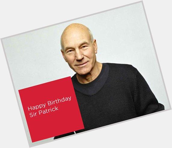 Make it so number 1 .to wish  Combat Stress ambassador Sir Patrick Stewart\s a happy birthday. 