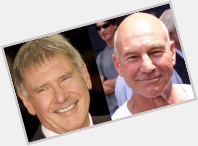 Happy Birthday to Patrick Stewart and Harrison Ford  