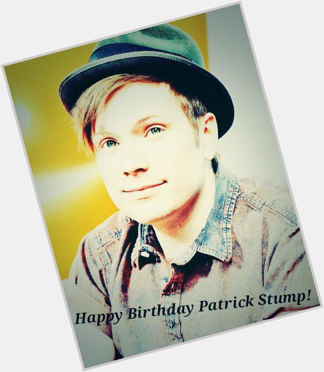 Happy Birthday Patrick Stump !  