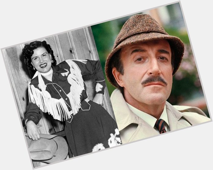 September 8: Happy Birthday Patsy Cline and Peter Sellers  