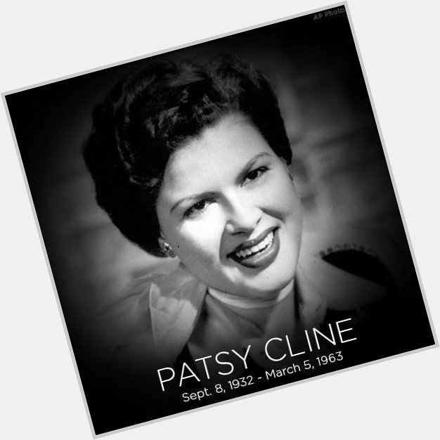 Happy Birthday to the very talented Patsy Cline. RIP to a country legend. 