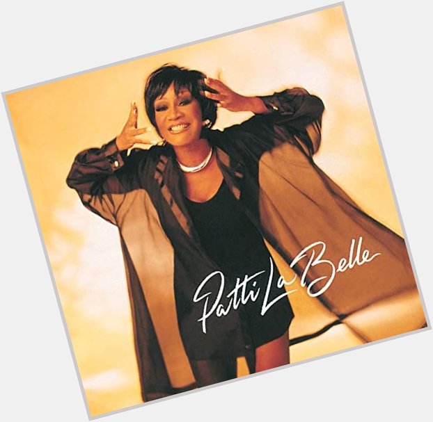 Happy Birthday 
Auntie Patti LaBelle 