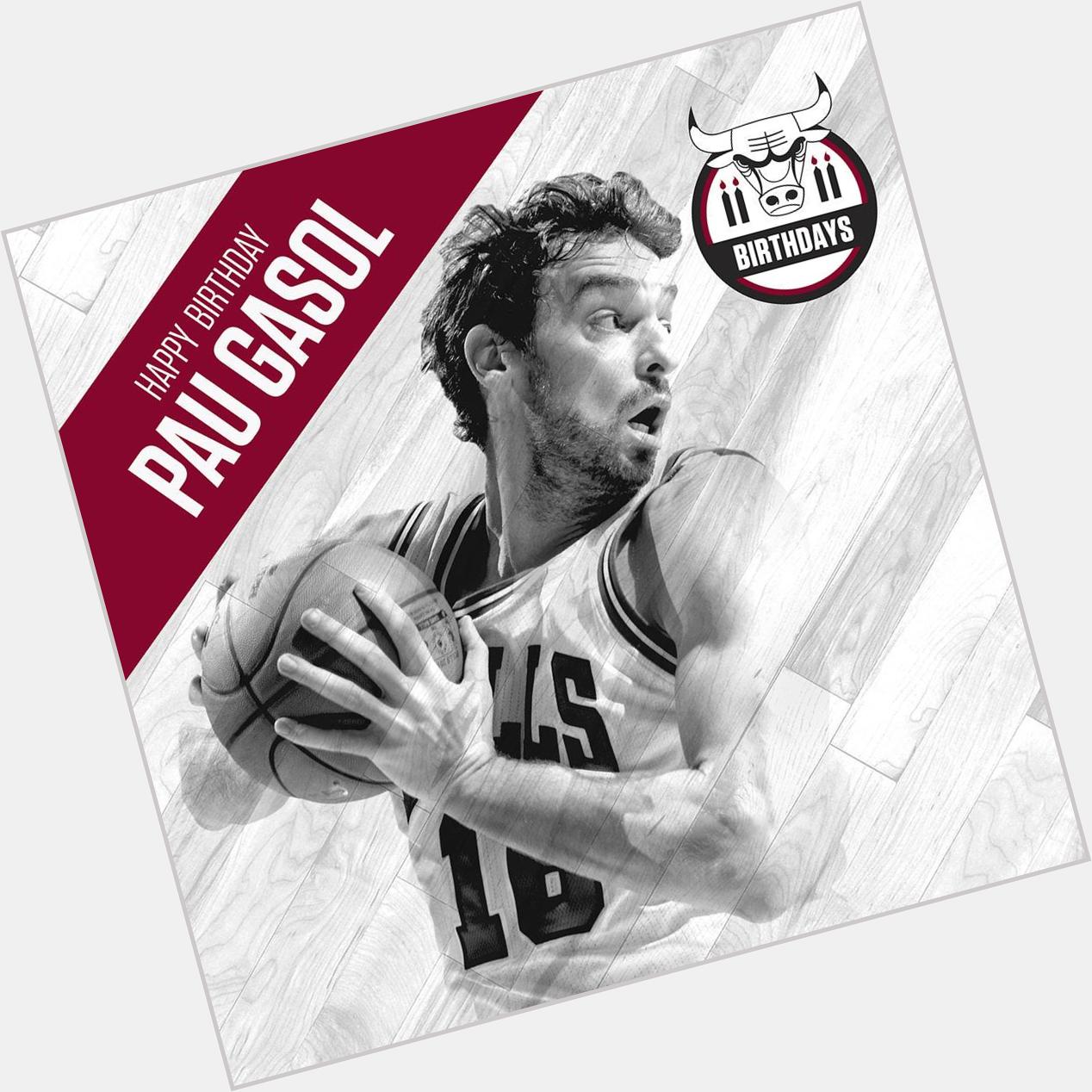 Happy 35th Birthday to Pau Gasol!  