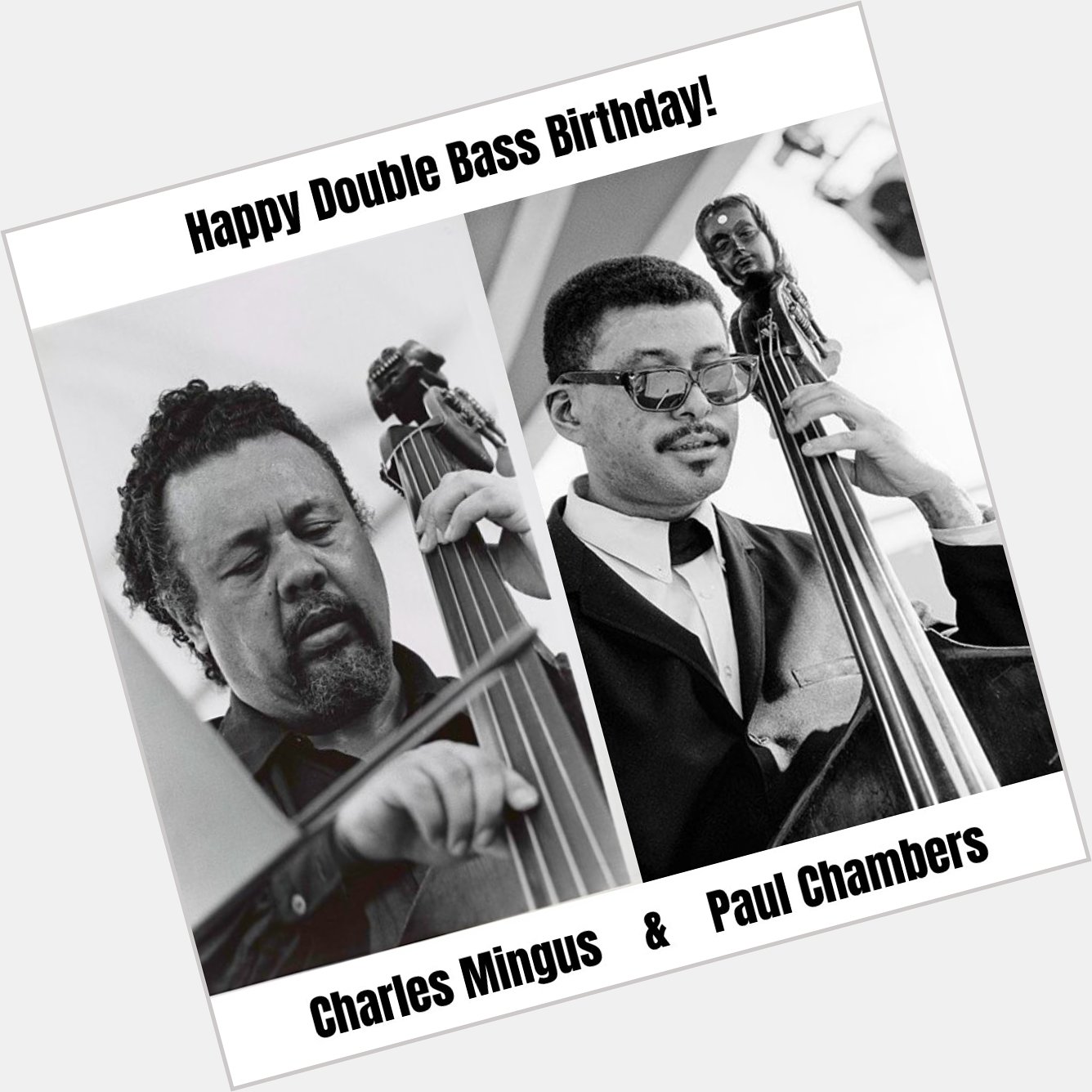 Happy Birthday to Charles Mingus & Paul Chambers! 