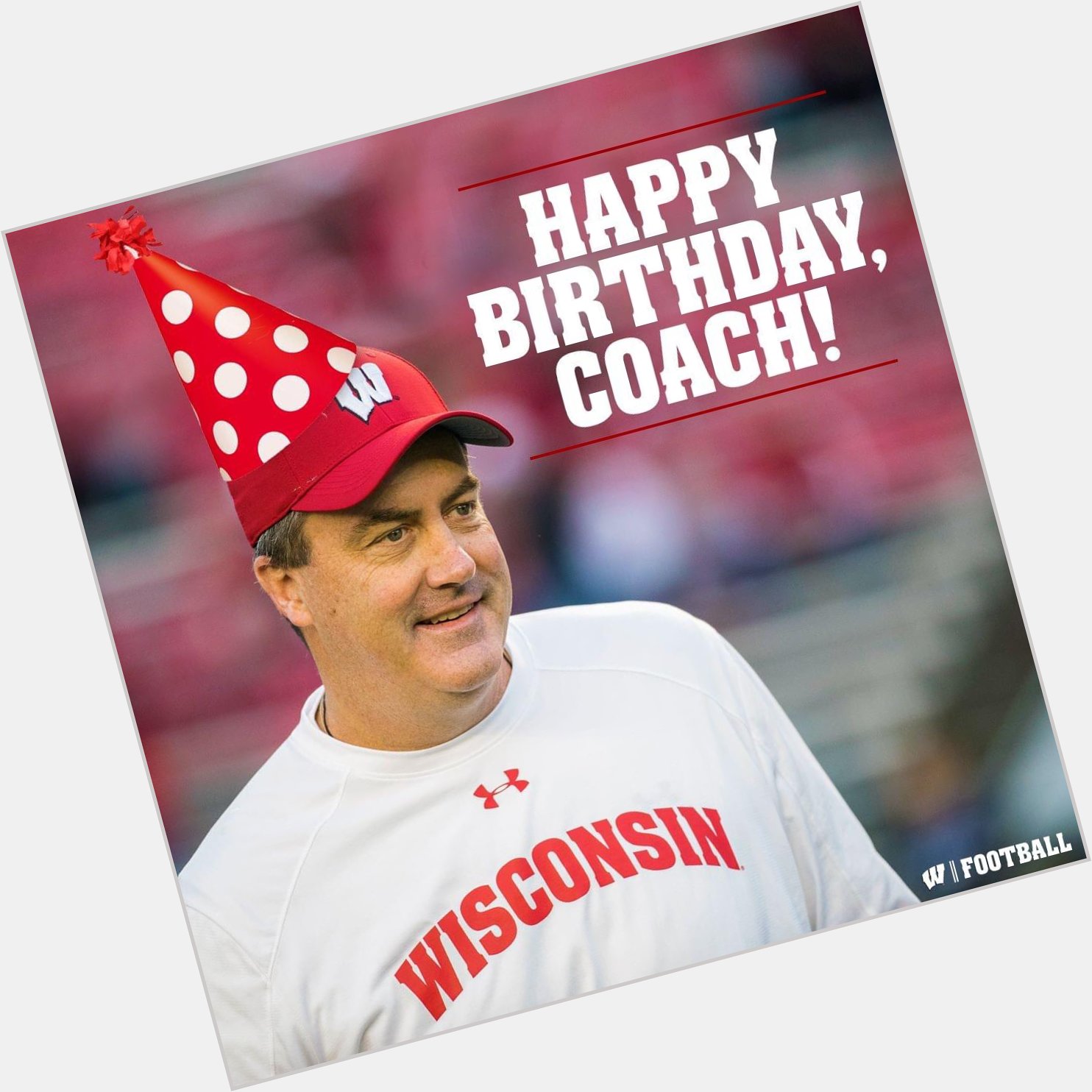Happy Birthday to Wisconsin Football Head Coach Paul Chryst!    