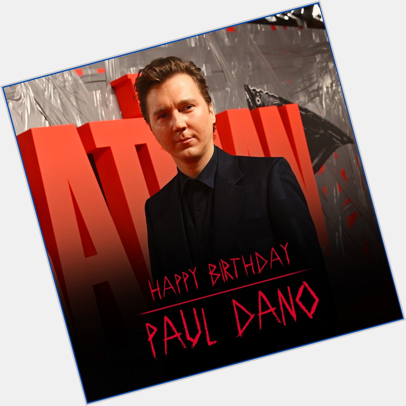 Happy birthday to you  Paul Dano 