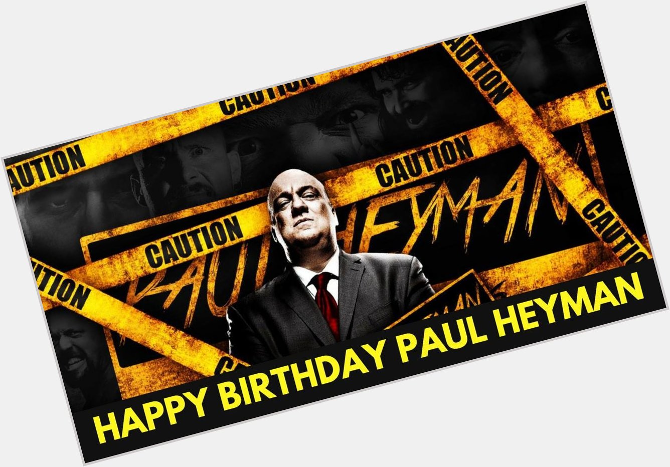 Happy birthday Paul Heyman 