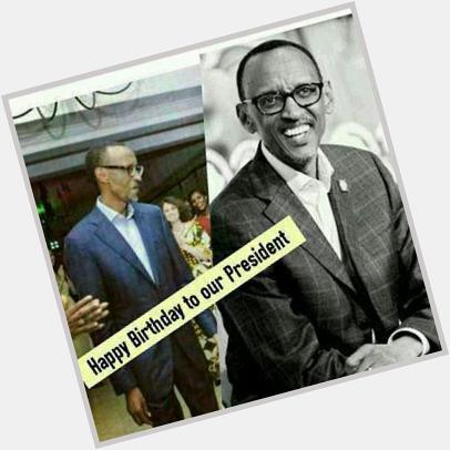 Happy Bday to my President,His Excellency Paul Kagame. Wish you many more years to come 