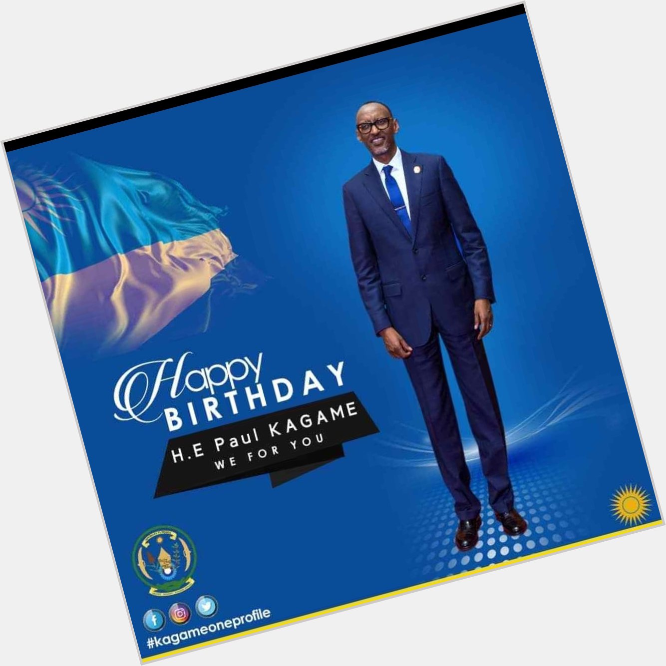 Happy birthday our lovely president 
We wish you all the best Sir KAGAME 