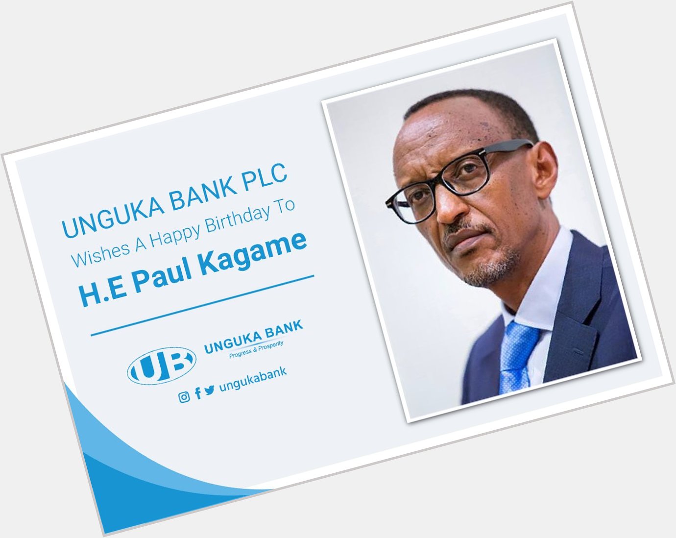 Unguka Bank PLC
Wishes A Happy Birthday To
H.E Paul Kagame. 