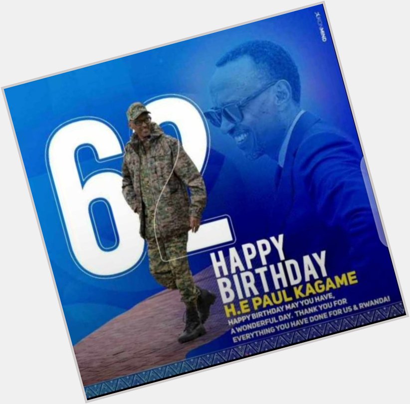 Happy birthday H.E Paul Kagame 