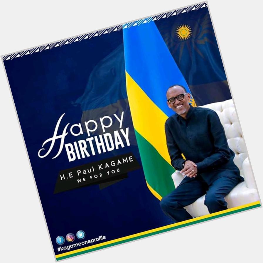 Happy birthday our role model age with Grace  H.E Paul kagame    
