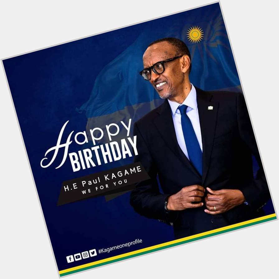 Heartfelt good wishes to our President HE Paul KAGAME on this good day. Happy Birthday! 