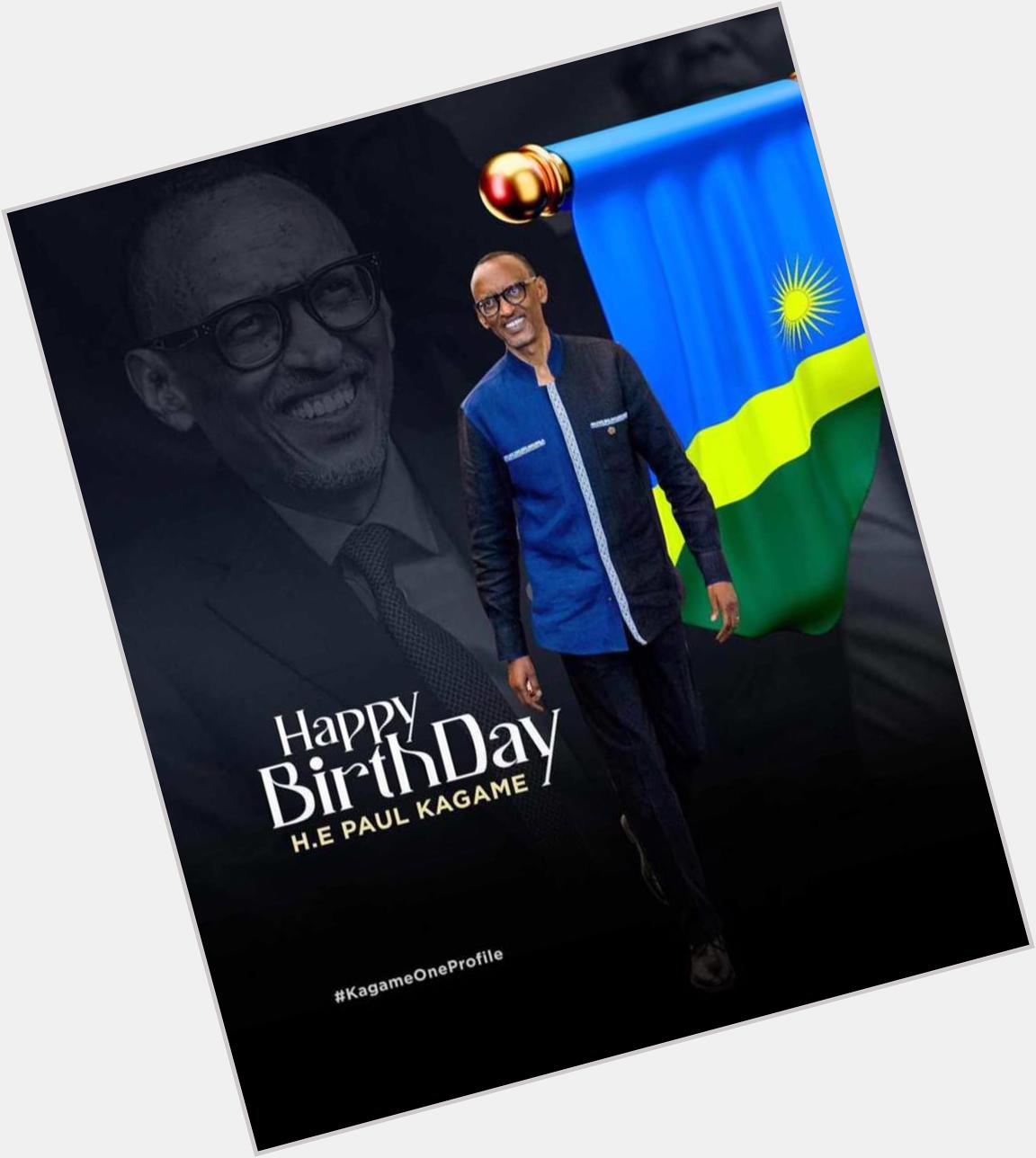 Happy birthday my president paul kagame 