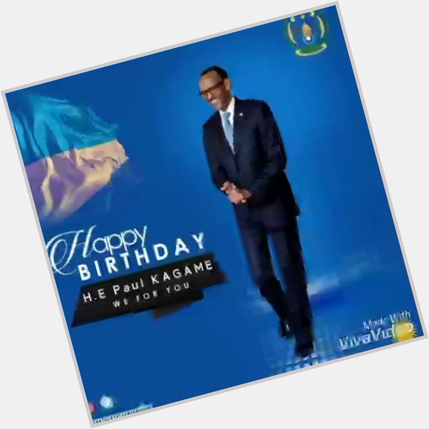 Happy birthday our president we love you kagame 