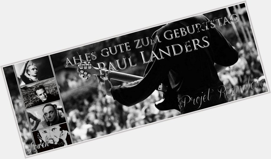 Happy Birthday Paul Landers! Thanks to all the fans who took part in this video! 