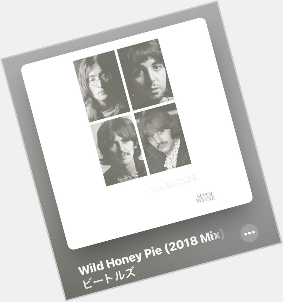                     (^-^) The Beatles
 Wild Honney Pie    Paul McCartney
Happy Birthday        