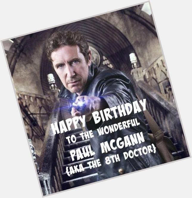 Happy Birthday to the amazing Paul McGann (8th Doctor) Let there be cake for everyone   