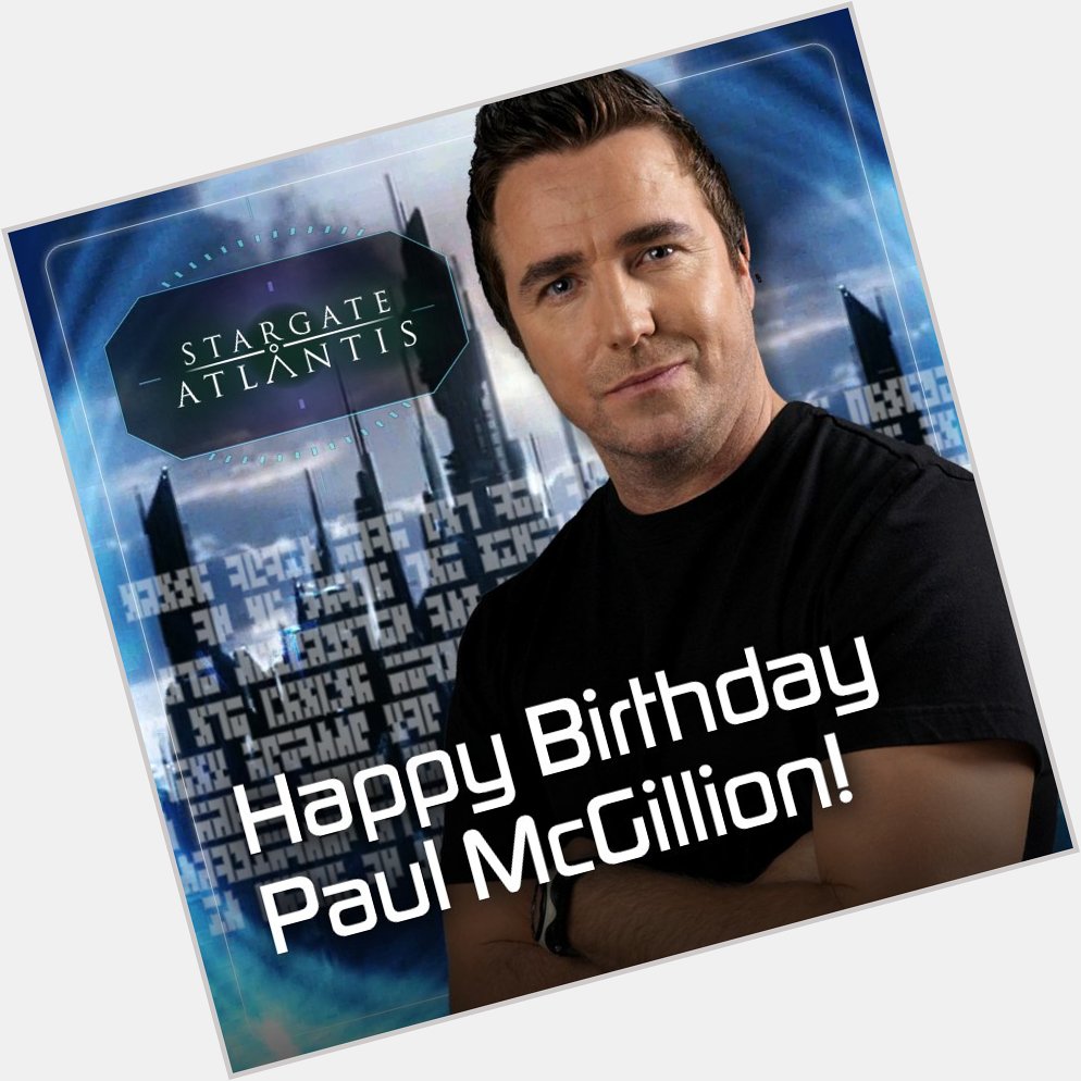 Happy birthday to the first Chief Medical Officer of the Atlantis expedition, Paul McGillion! 