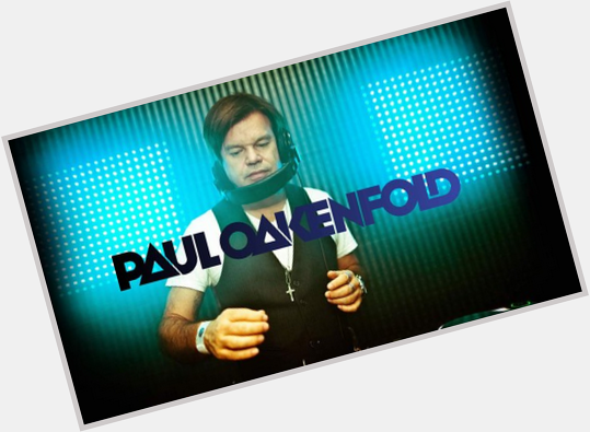 August, the 30st, born on this day (1963) PAUL OAKENFOLD. Happy birthday!!  