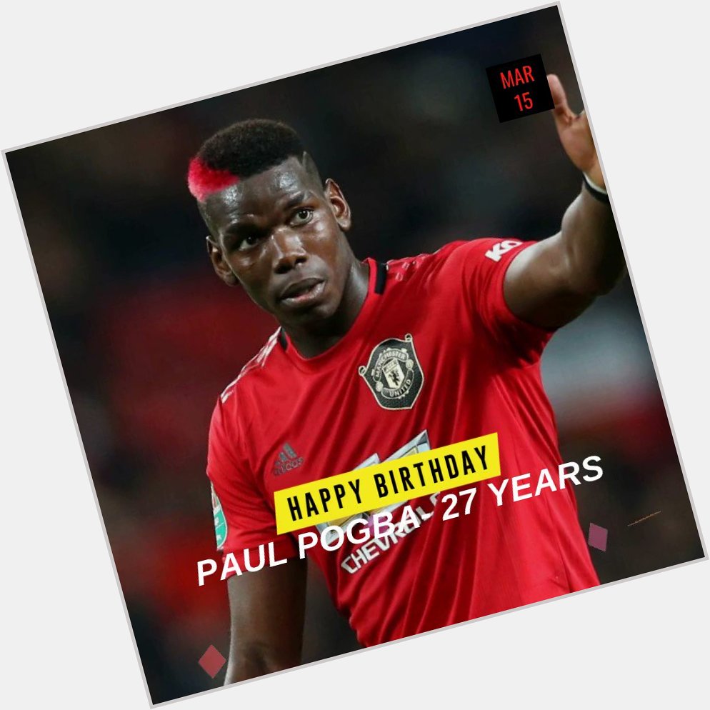 Happy birthday to France and Manchester United midfielder  Paul Pogba. 
