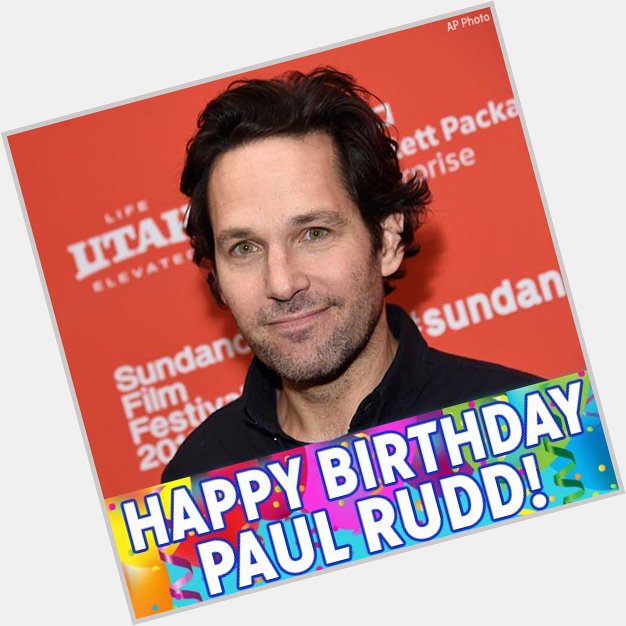 Happy 48th birthday to star Paul Rudd! 