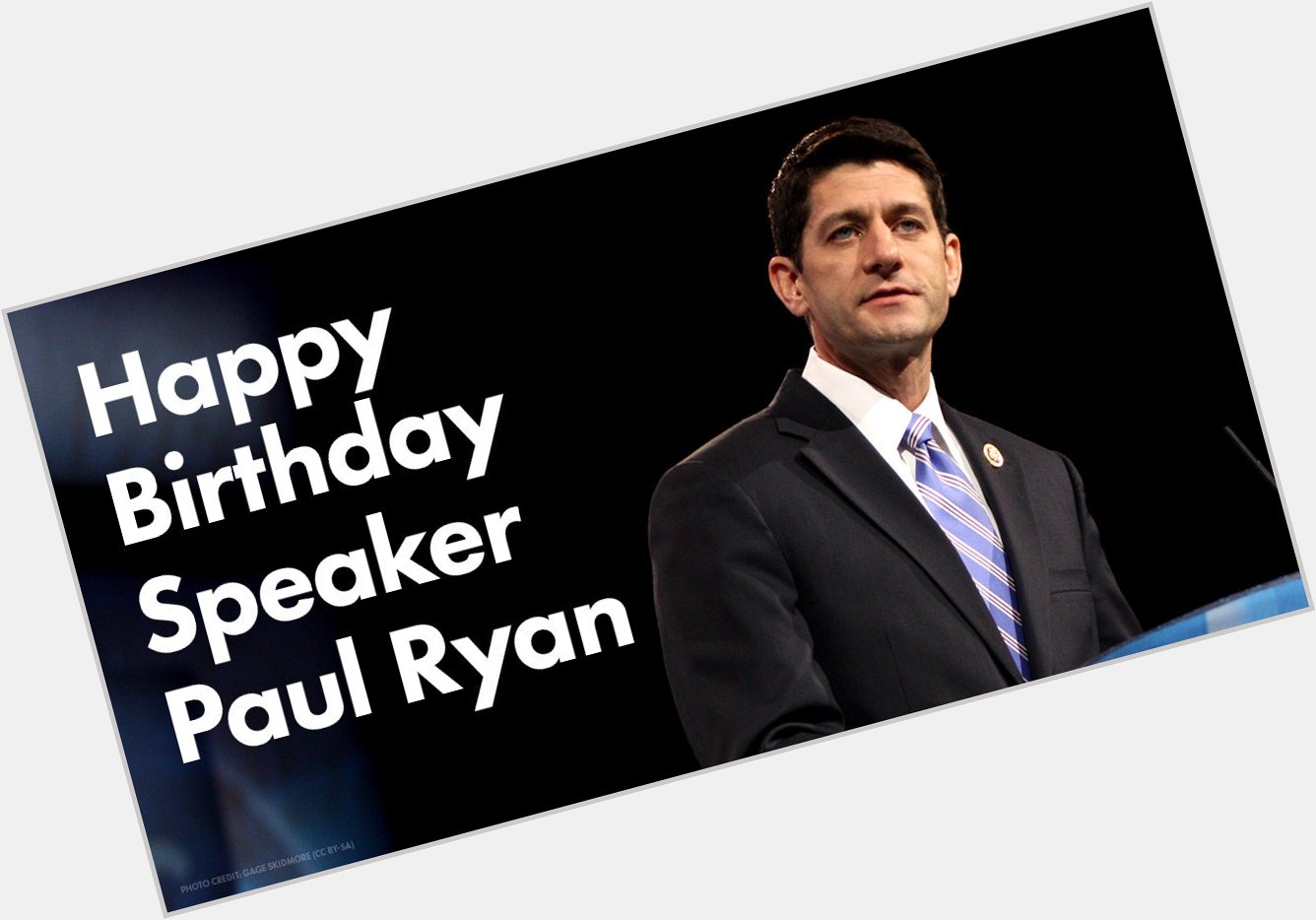   Happy Birthday Speaker Paul Ryan  
