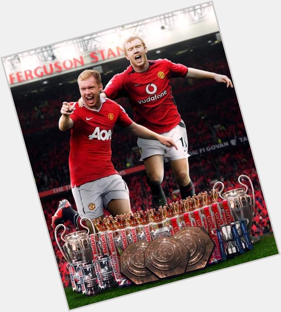   wow top man wishing you a very happy birthday Paul scholes just look at him 
