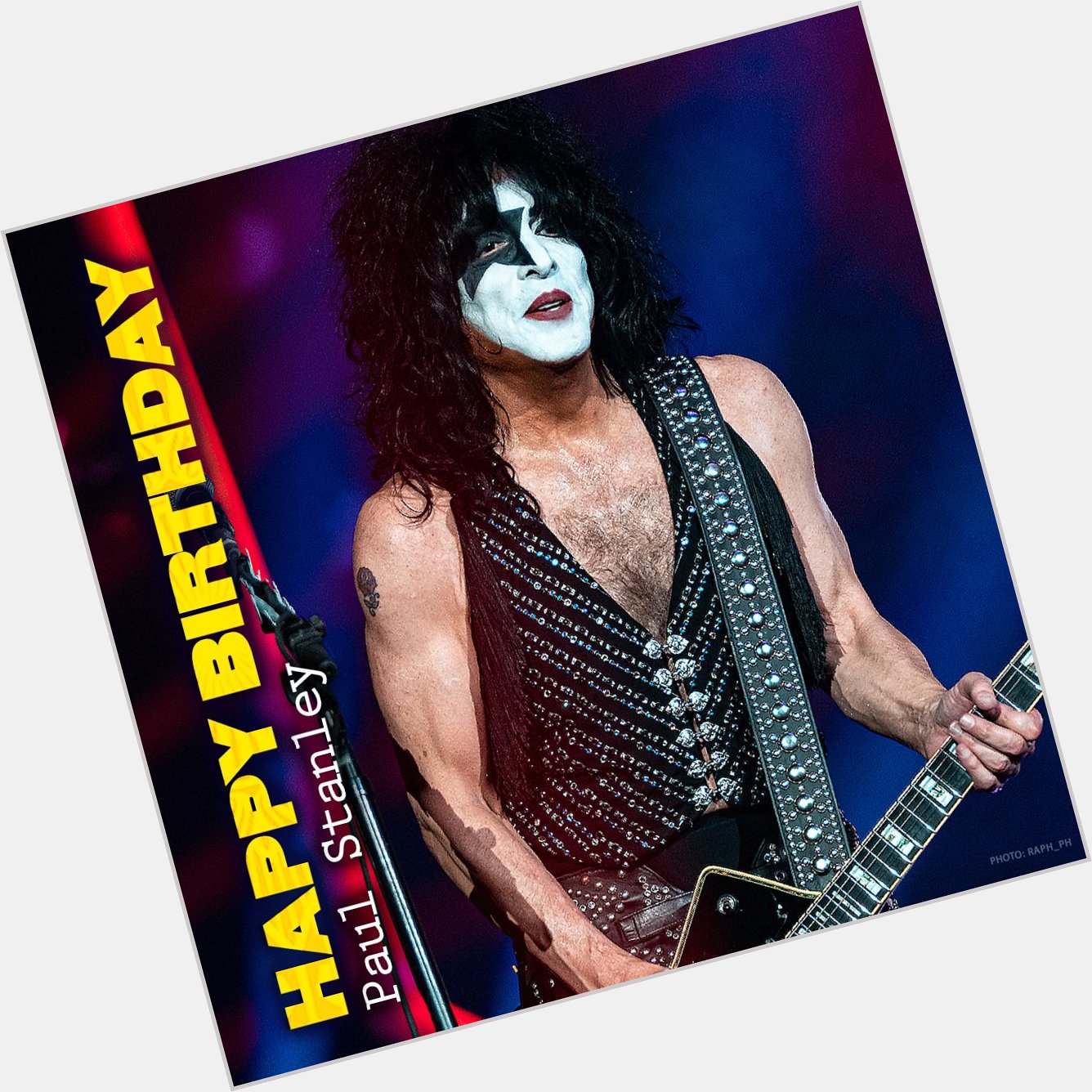 Happy 70th Birthday to Paul Stanley \"The Starchild\"   
