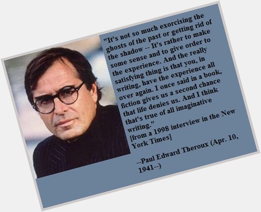 Happy birthday, Paul Theroux! 