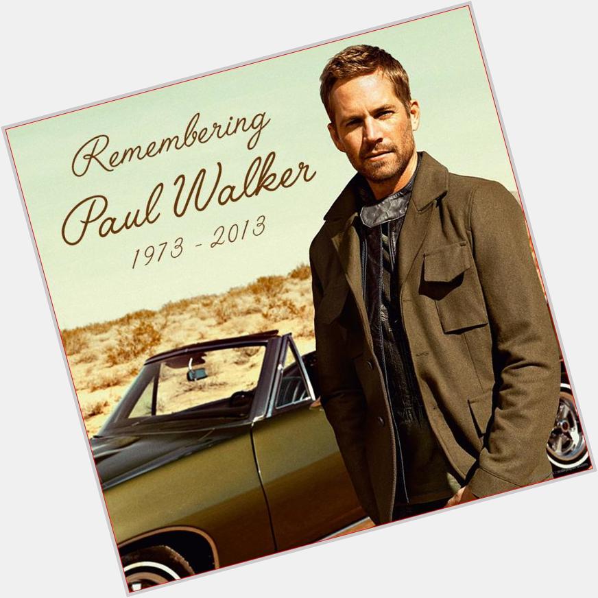 Happy Birthday to amazing Paul Walker! You may be gone now, but you\ll never be forgotten. 