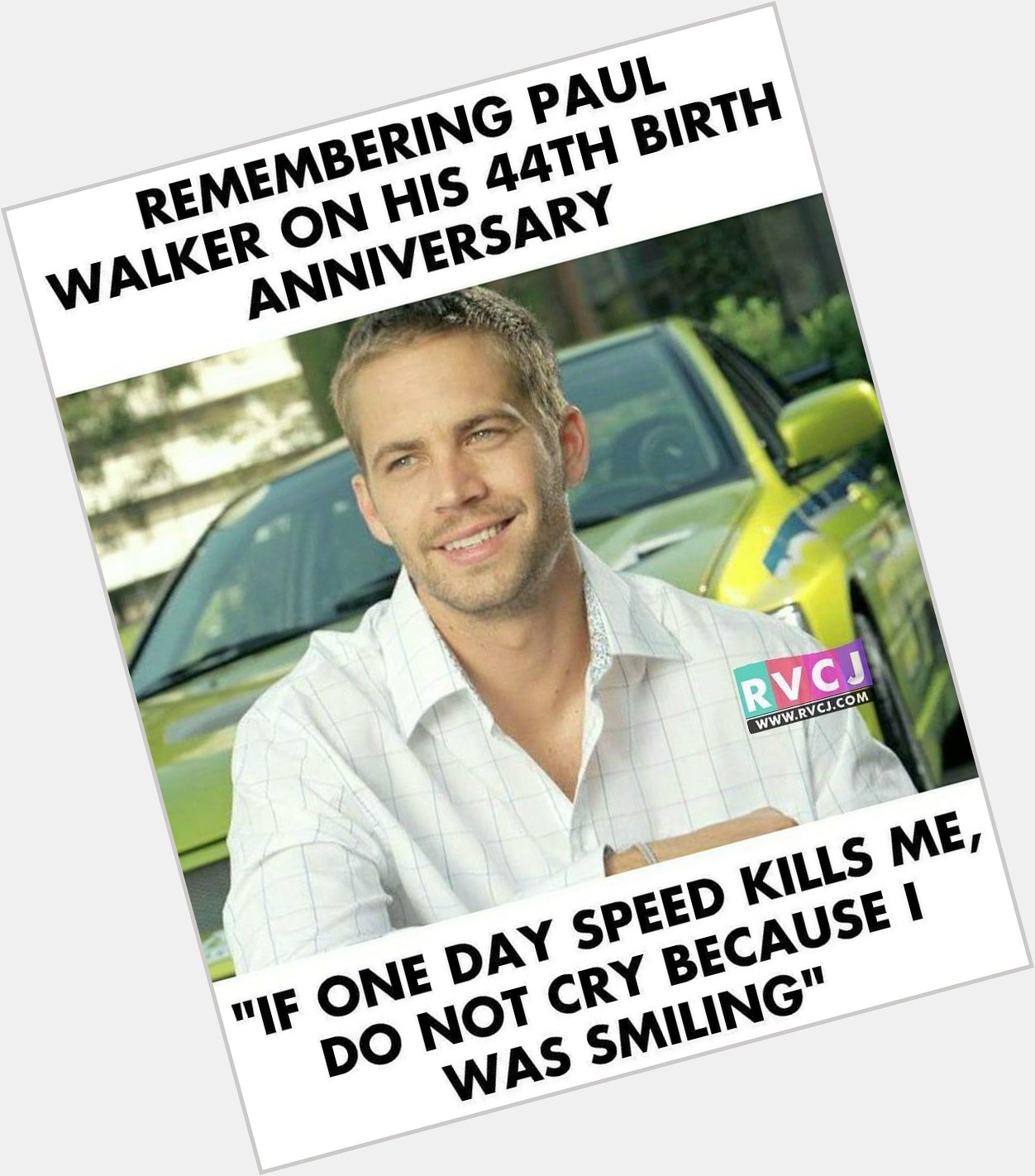 Happy Birthday Paul Walker 
