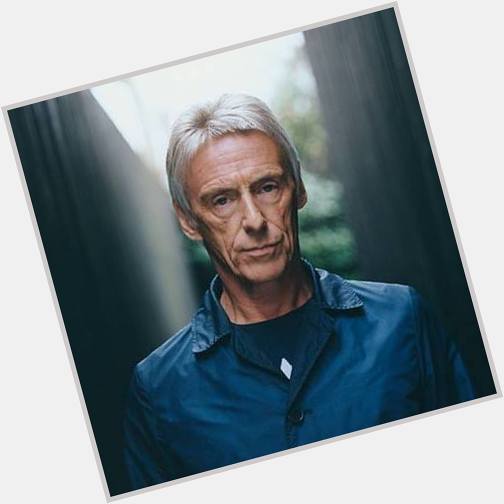 Happy 59th Birthday to Mr Paul Weller! 
