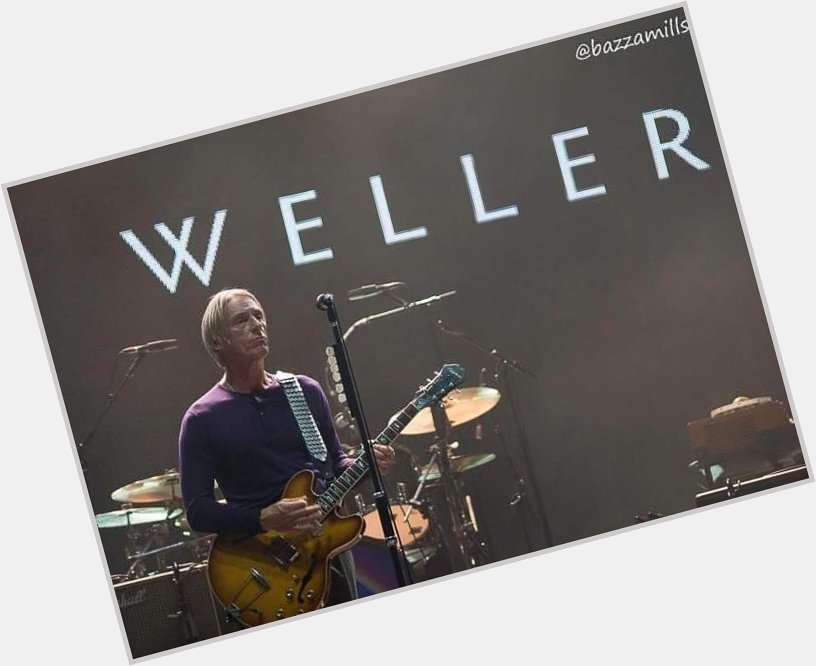 Happy Birthday Paul Weller    