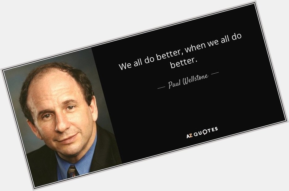 Happy what would have been his 77th birthday to the memory of Paul Wellstone.  Sure miss you these days. 