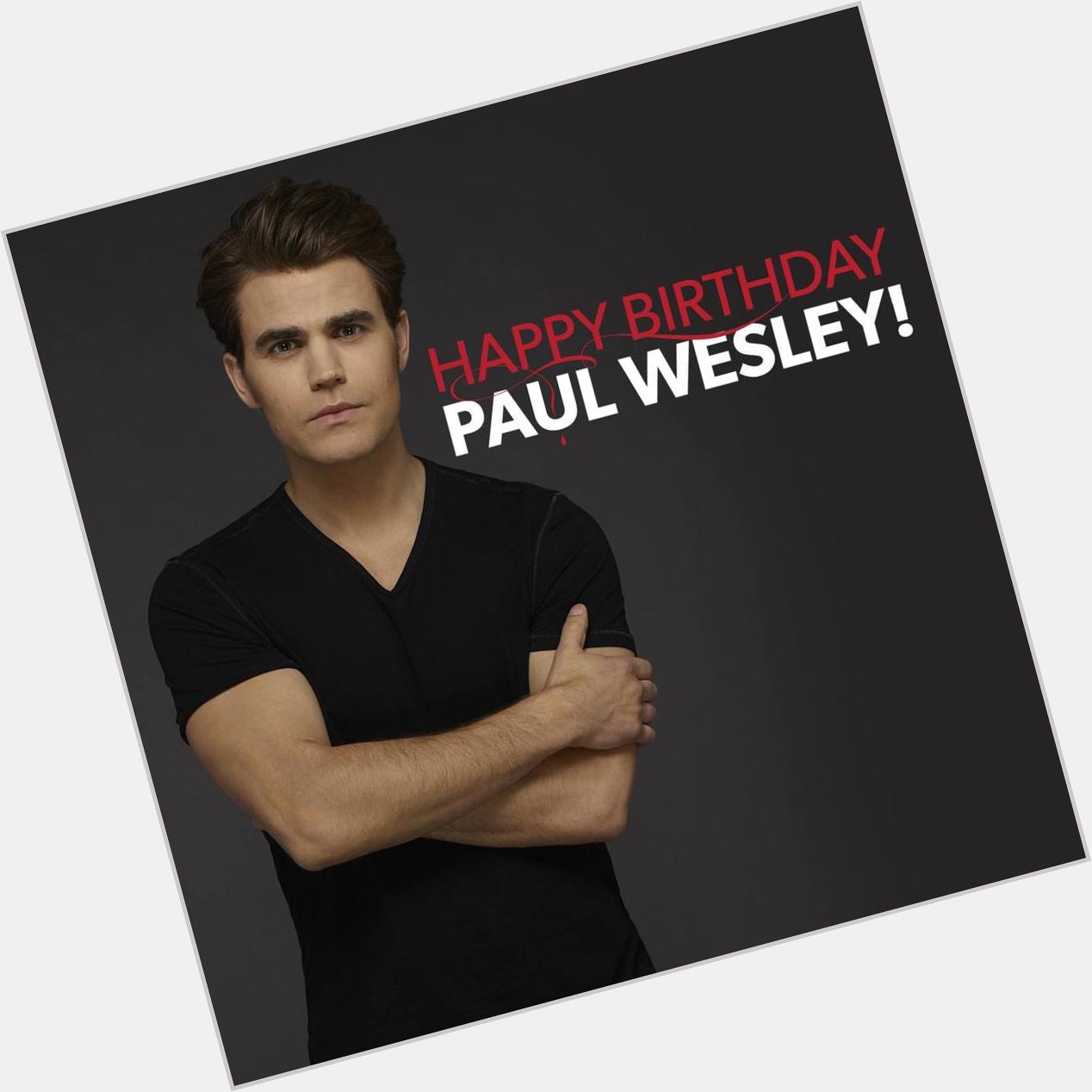 Happy Birthday Paul Wesley <3 