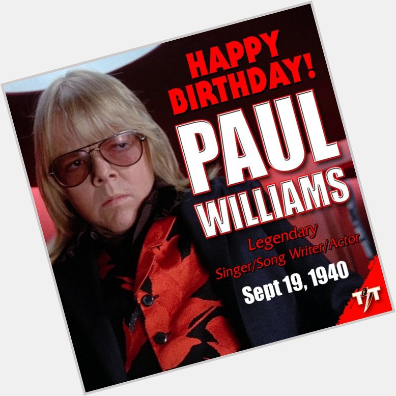 Happy Birthday! Paul Williams 