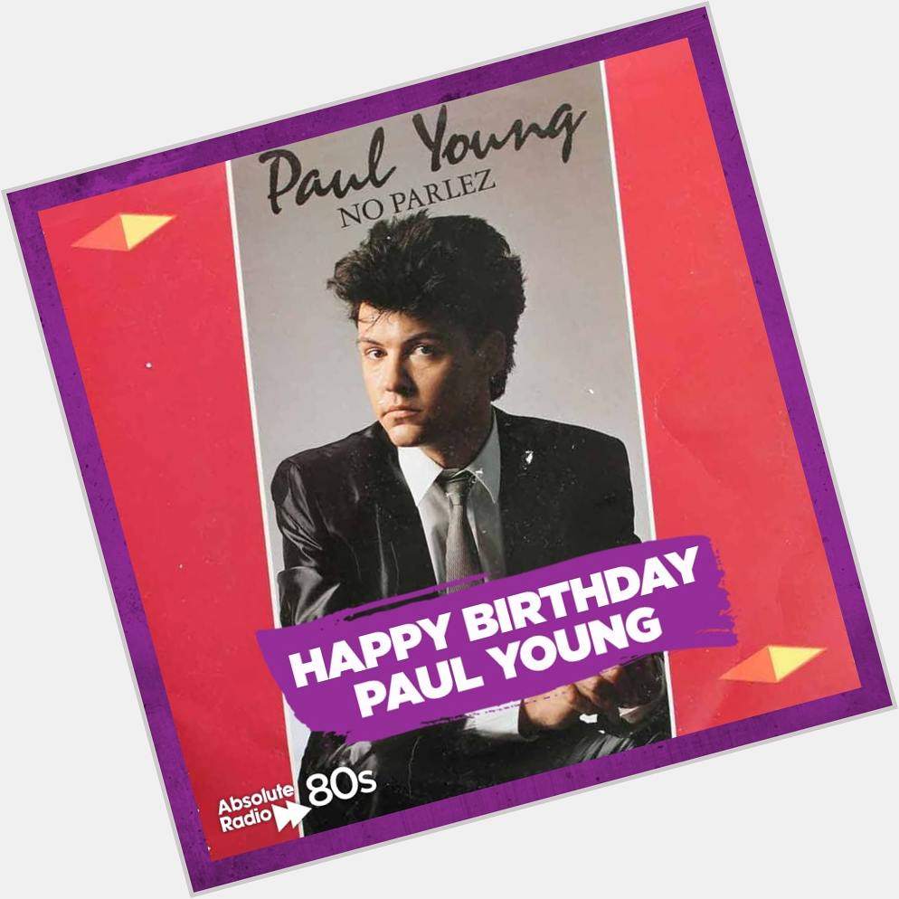 A very Happy Birthday to the forever brilliant, Paul Young!  