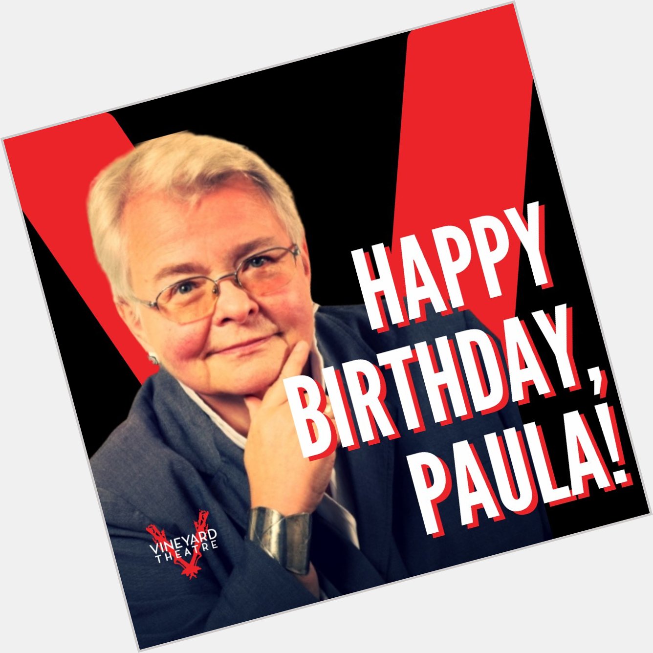 HAPPY BIRTHDAY to PAULA VOGEL!
An extraordinary artist and a beloved member of the Vineyard family 