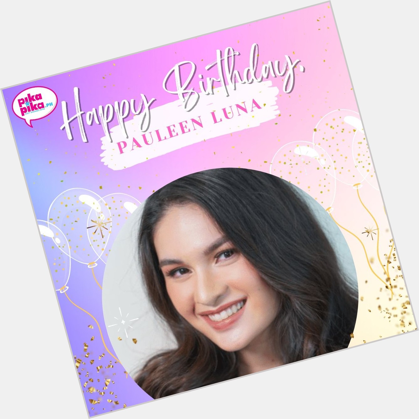 Happy birthday, Pauleen Luna! May your special day be filled with love and cheers.    