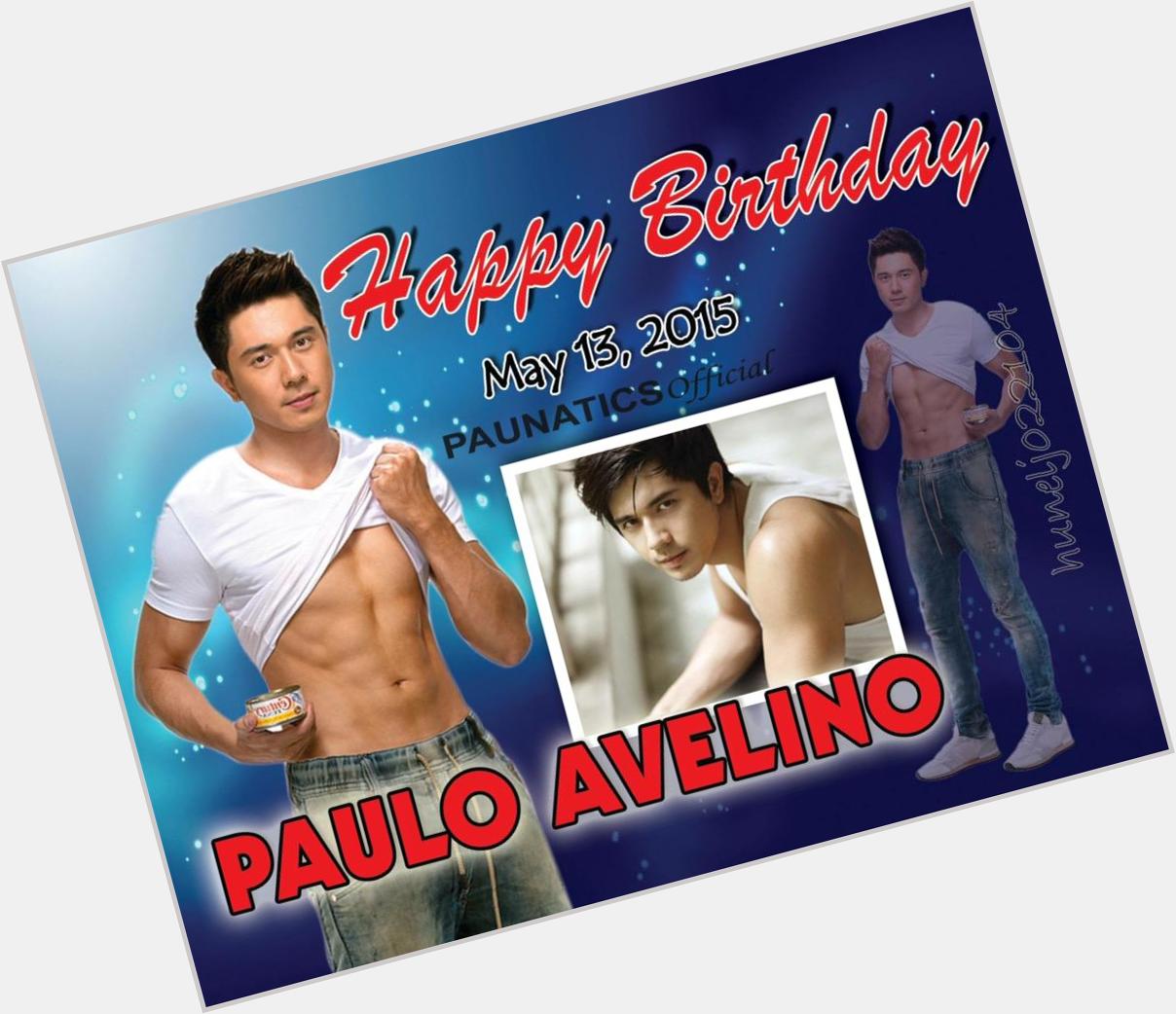 Happy Birthday Paulo Avelino! We love you!       