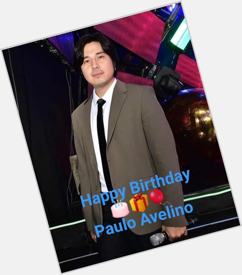 Happy Birthday   Paulo Avelino   