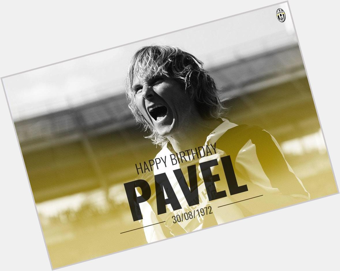 U can live without football, but u can\t live without juventus .. Pavel Nedved

Happy birthday legend  