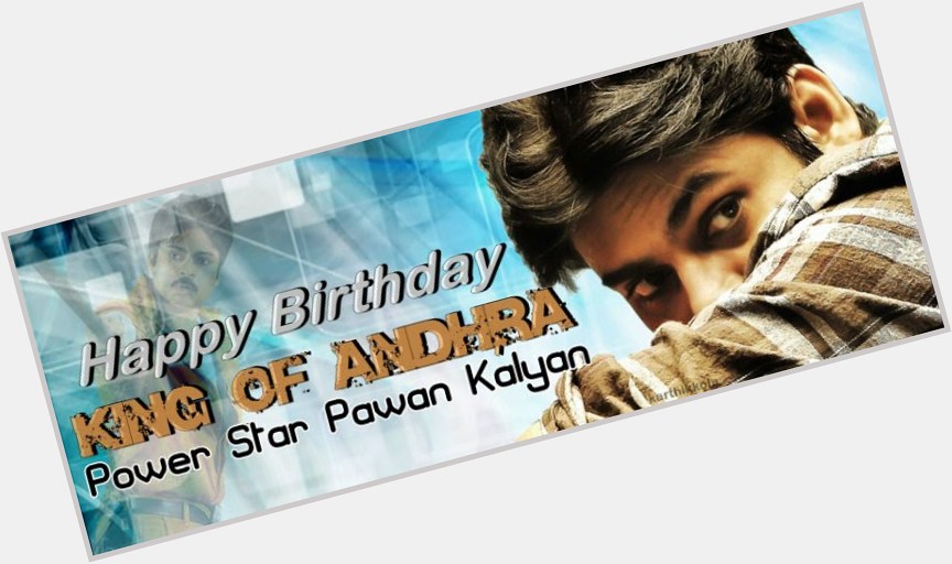 Happy Birthday to one and only powerful power star PAWAN KALYAN. 