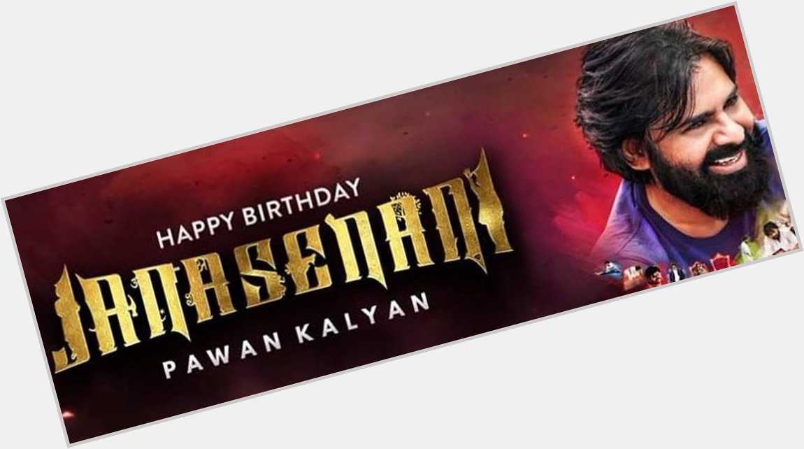 Advance happy birthday to sir pawan kalyan (janasenani) 