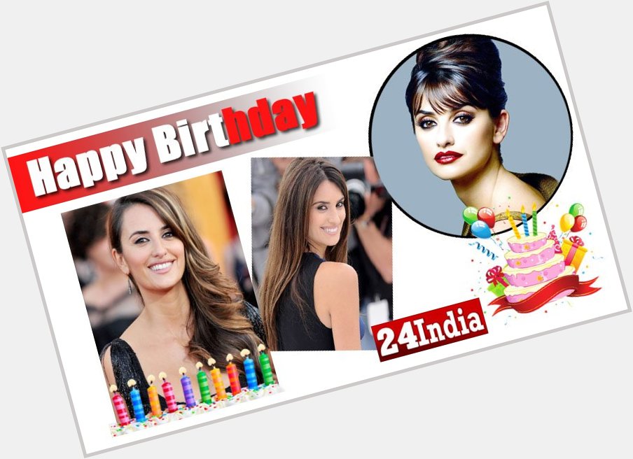 Happy Birthday to Penélope Cruz -  